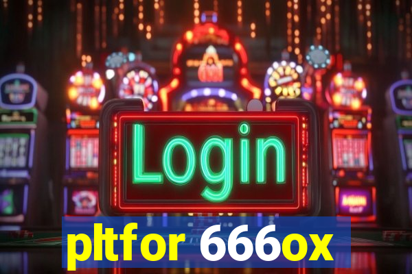 pltfor 666ox
